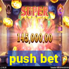 push bet